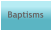 Baptisms