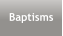 Baptisms